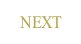 NEXT.